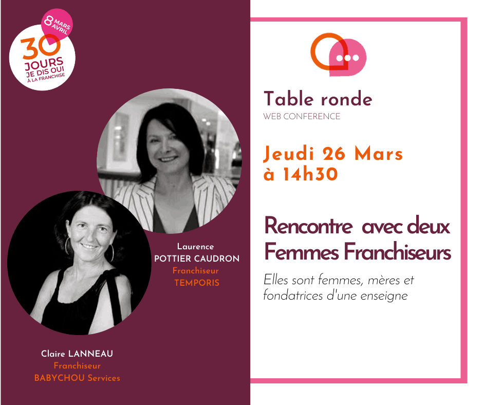 Web conférence « Rencontre de deux femmes franchiseurs » le 26 mars à 14h30