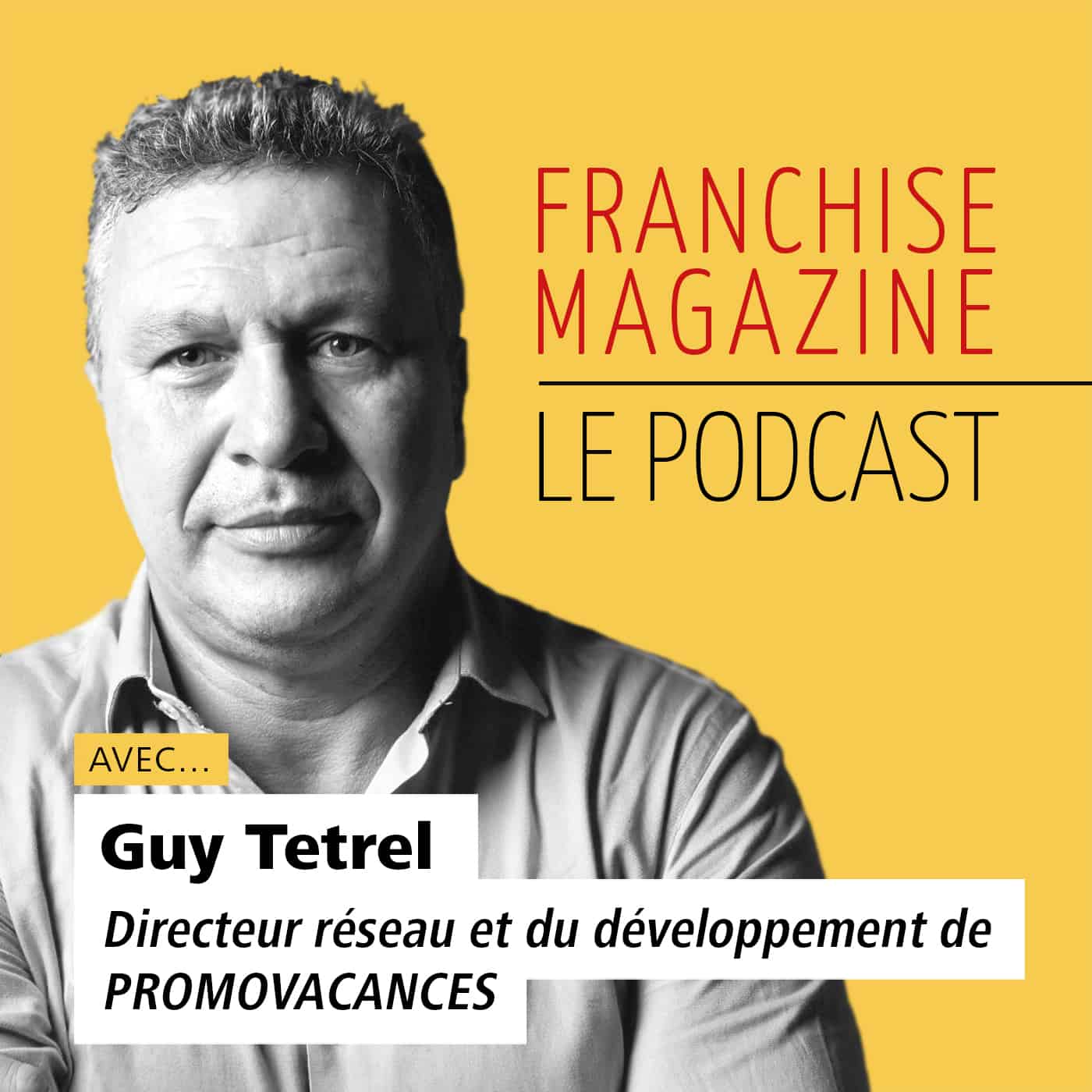 Guy Tetrel, Directeur réseau et du développement de Promovacances