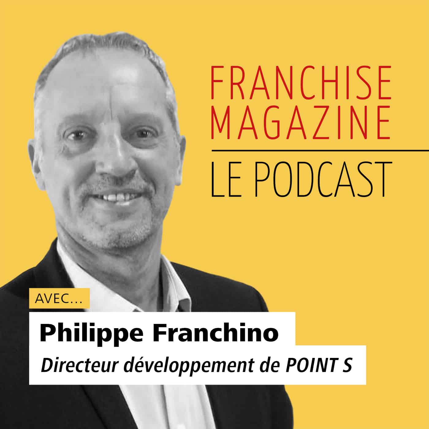 Point S – Philippe Franchino – Directeur développement