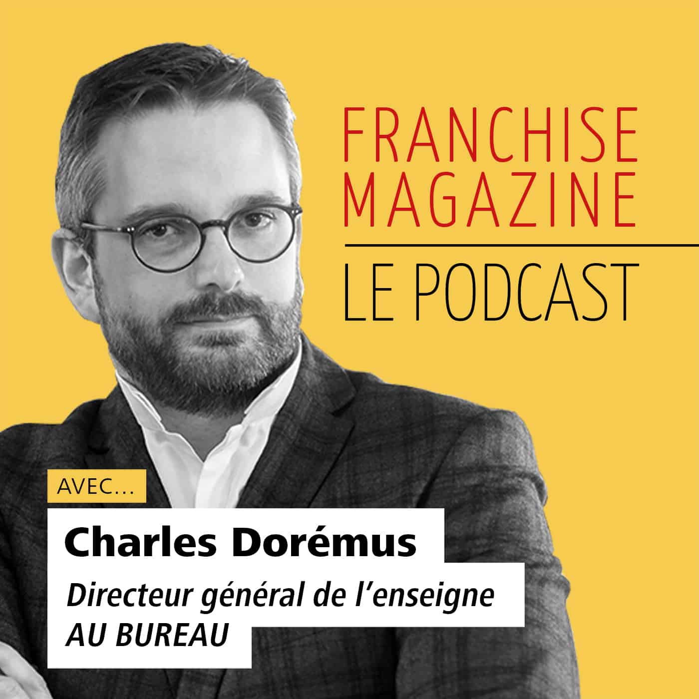 Au Bureau – Charles Dorémus – Directeur général de l’enseigne