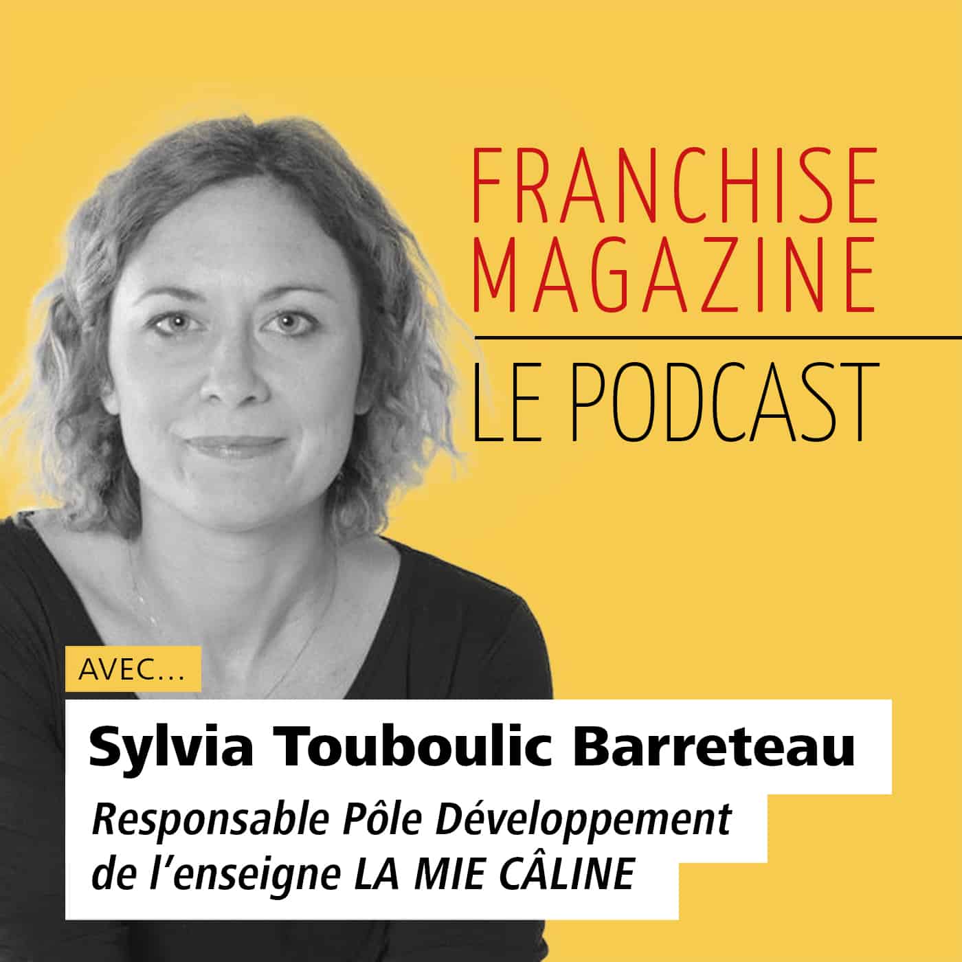 Sylvia Touboulic Barreteau – La Mie Câline – Responsable Pôle Développement