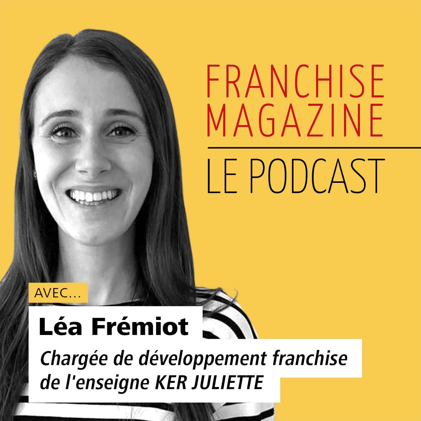 Léa Frémiot – Chargée de développement franchise – Ker Juliette