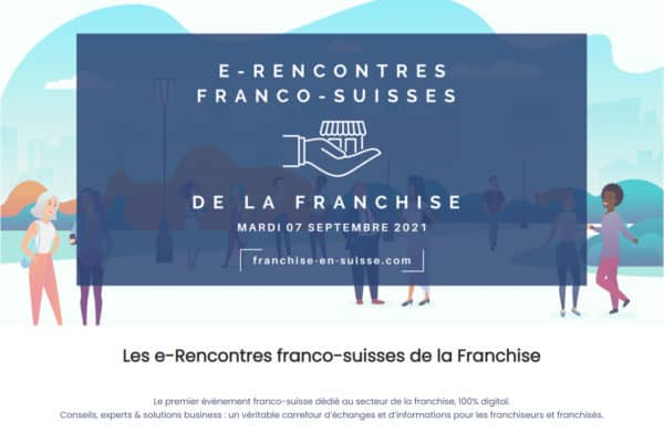 Rencontres Franco-Suisses de la Franchise du 7 septembre 2021