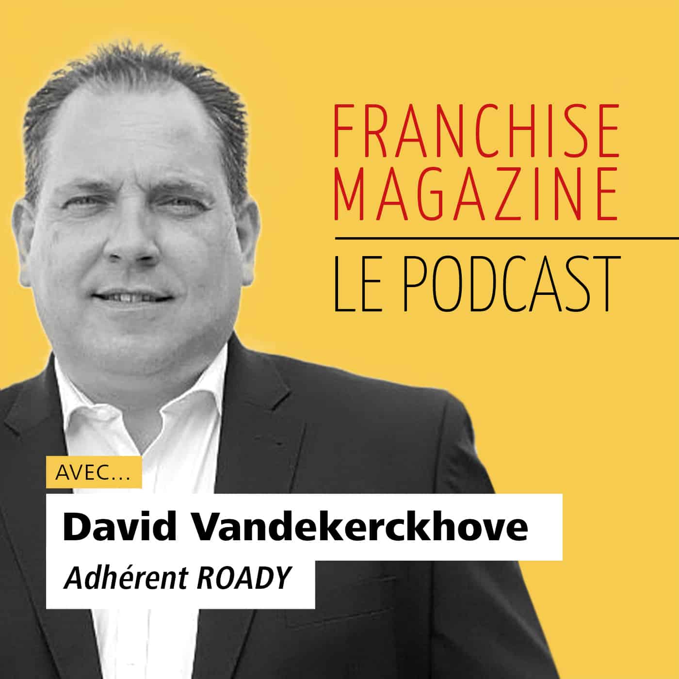 David Vandekerckhove – Roady – Adhérent à la franchise