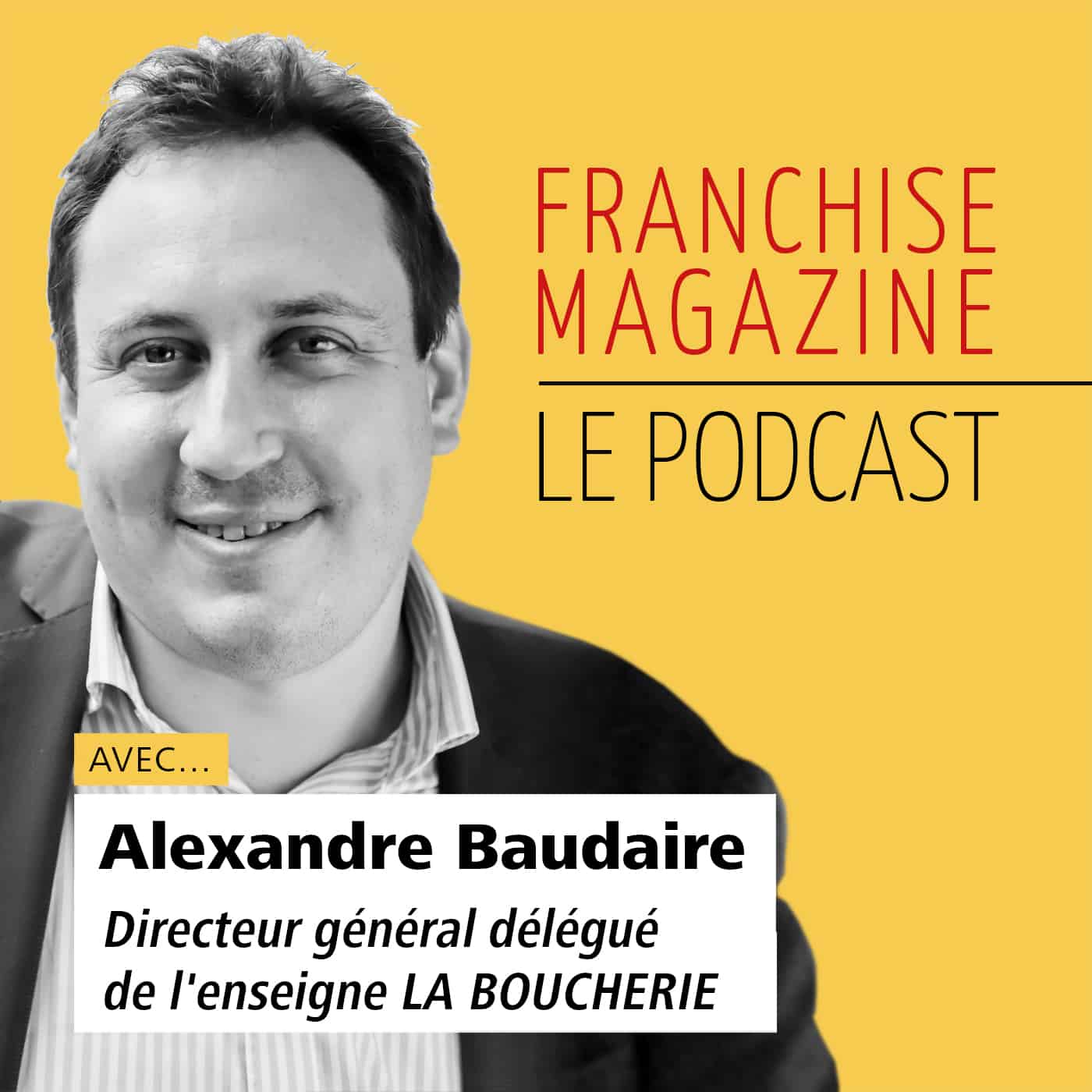Alexandre Baudaire, Directeur général délégué, La Boucherie