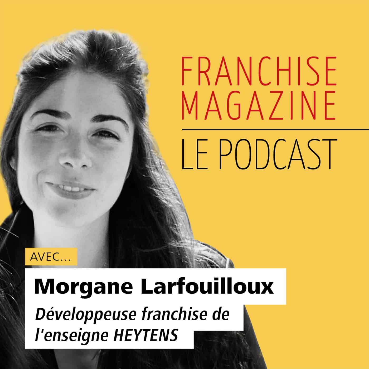 Morgane Larfouilloux – Heytens – Développeuse franchise