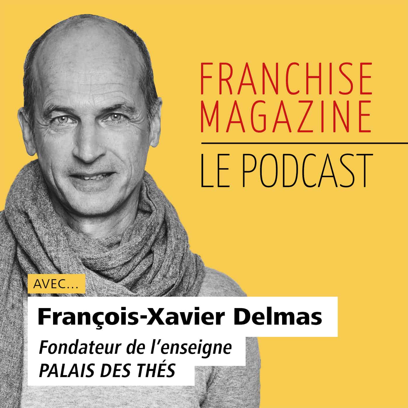 François-Xavier Delmas – Palais des Thés – Fondateur de l&rsquo;enseigne