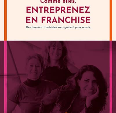 Livre blanc gratuit réalisé avec Banque Populaire et KPMG « Comme elles, entreprenez en franchise »