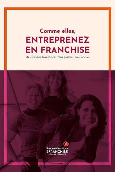 Livre blanc gratuit réalisé avec Banque Populaire et KPMG « Comme elles, entreprenez en franchise »
