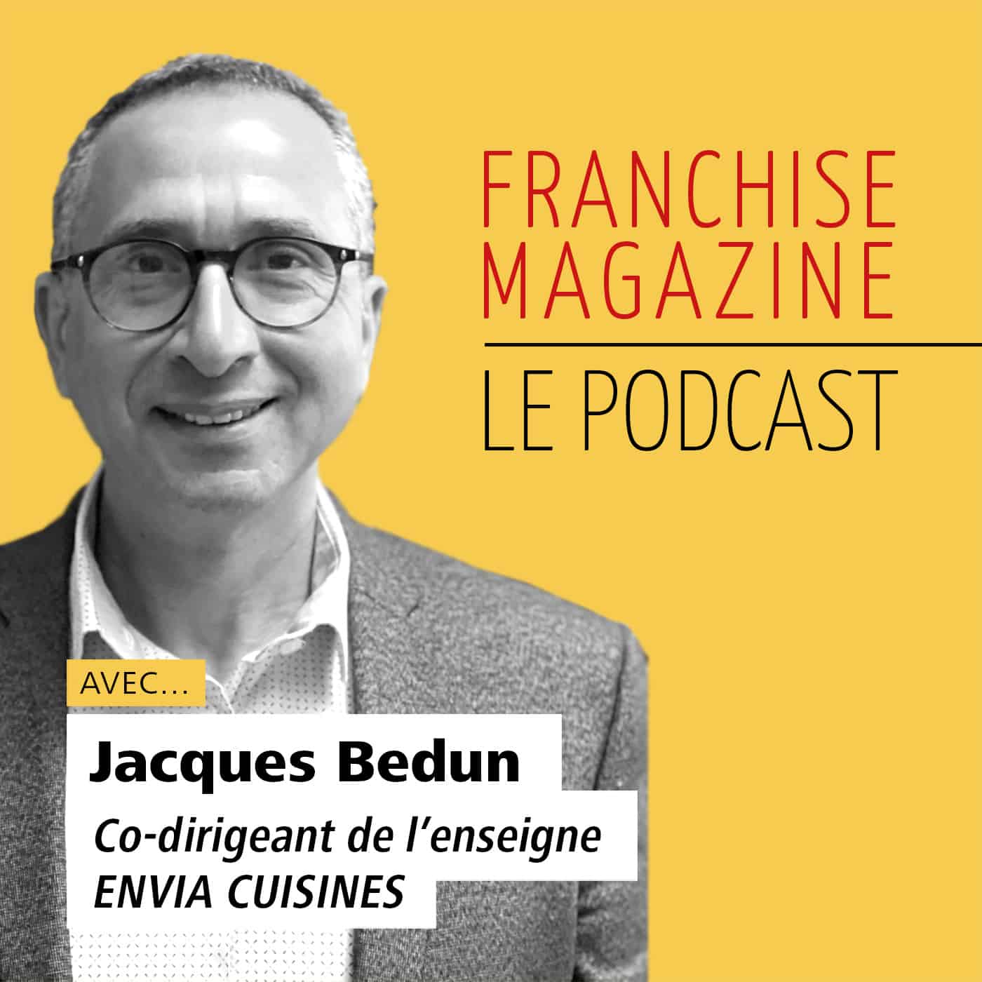 Jacques Bedun, Co-dirigeant de l&rsquo;enseigne Envia Cuisines