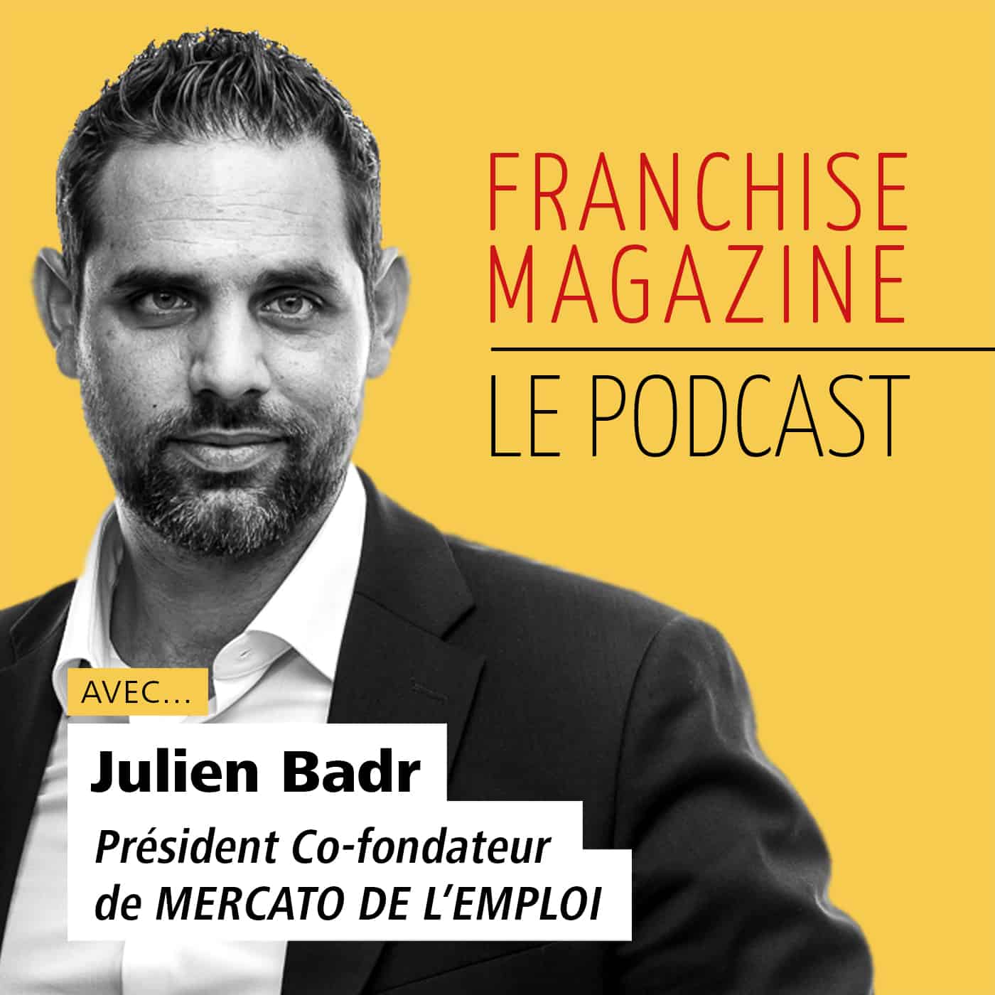 Julien Badr, Président du réseau, Mercato de l&rsquo;Emploi