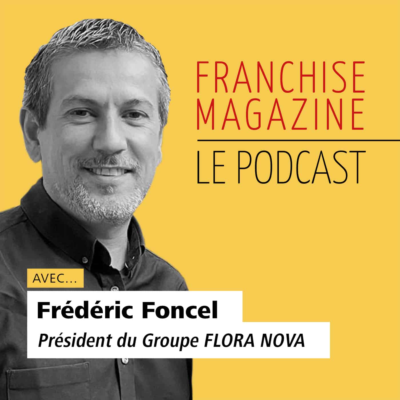 Frédéric Foncel, Président du groupe Flora Nova