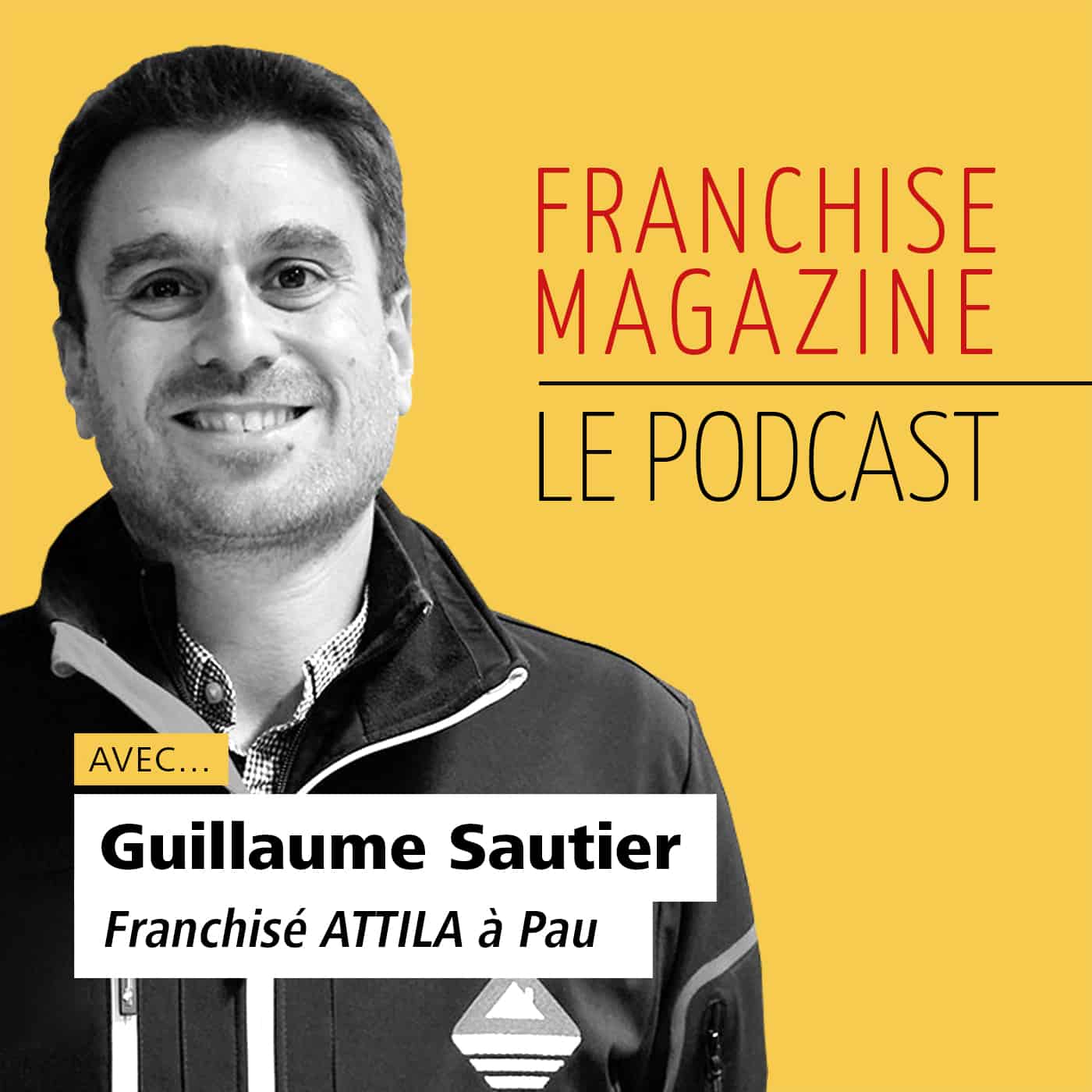 Guillaume Sautier, Franchisé Attila à Pau