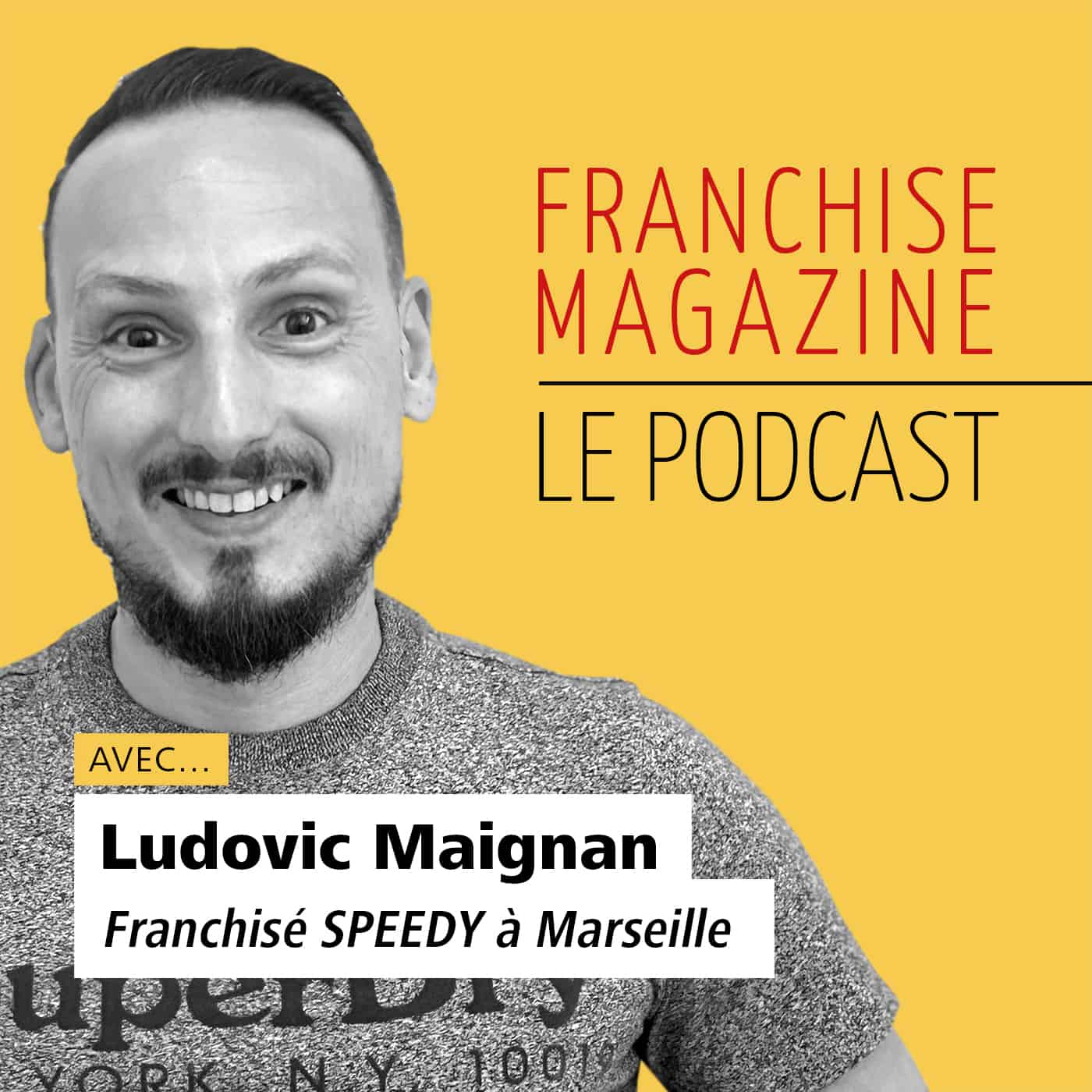 Ludovic Maignan, Franchisé Speedy