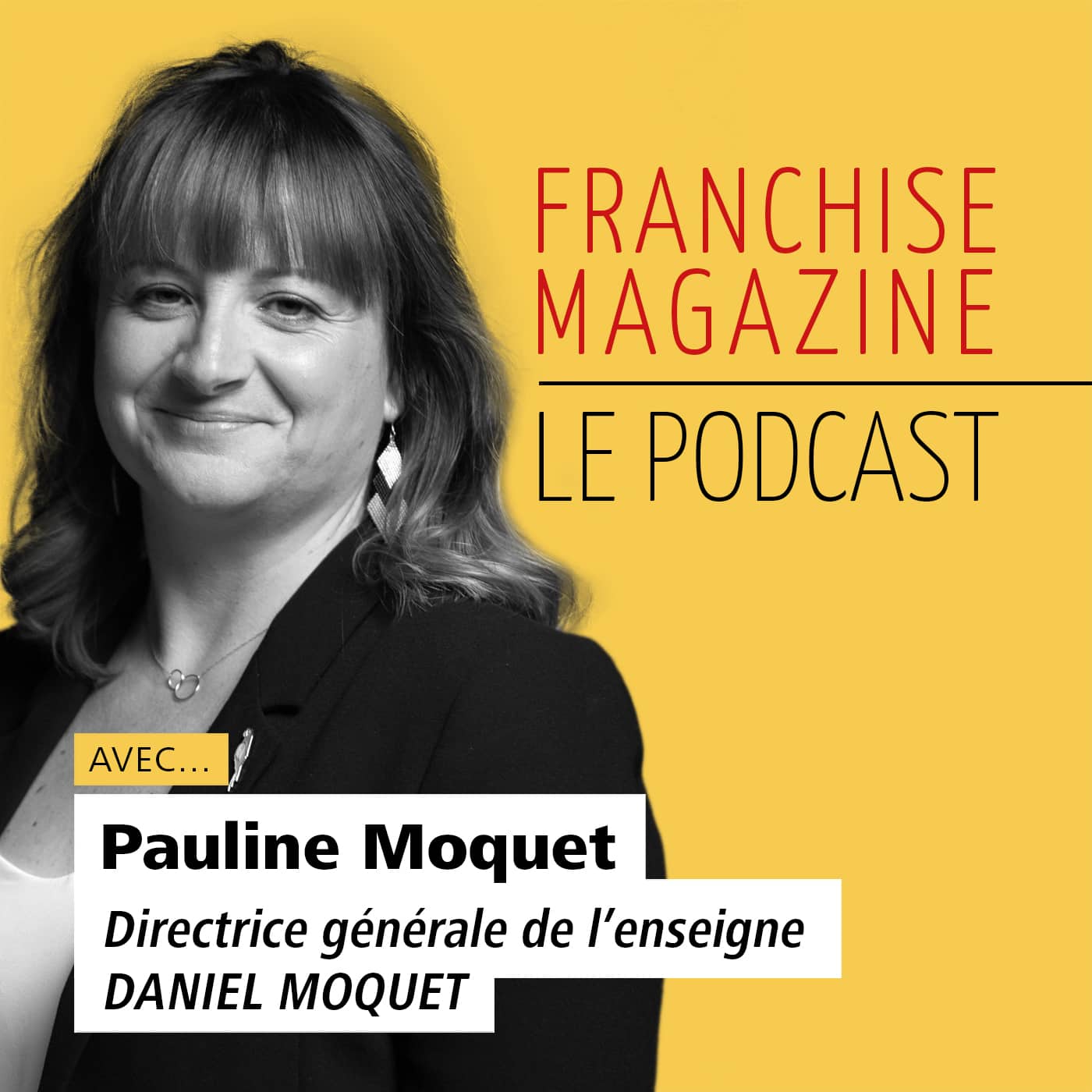 Pauline Moquet, Directrice générale de Daniel Moquet