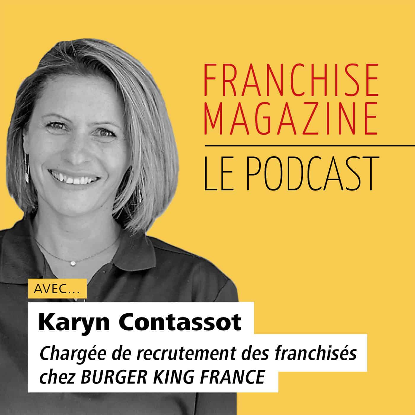 Karyn Contassot, Chargée de recrutement des franchisés pour Burger King France