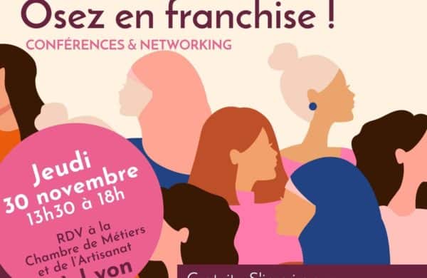 Journée « Osez en franchise » à la CMA de Lyon le jeudi 30 novembre 2023