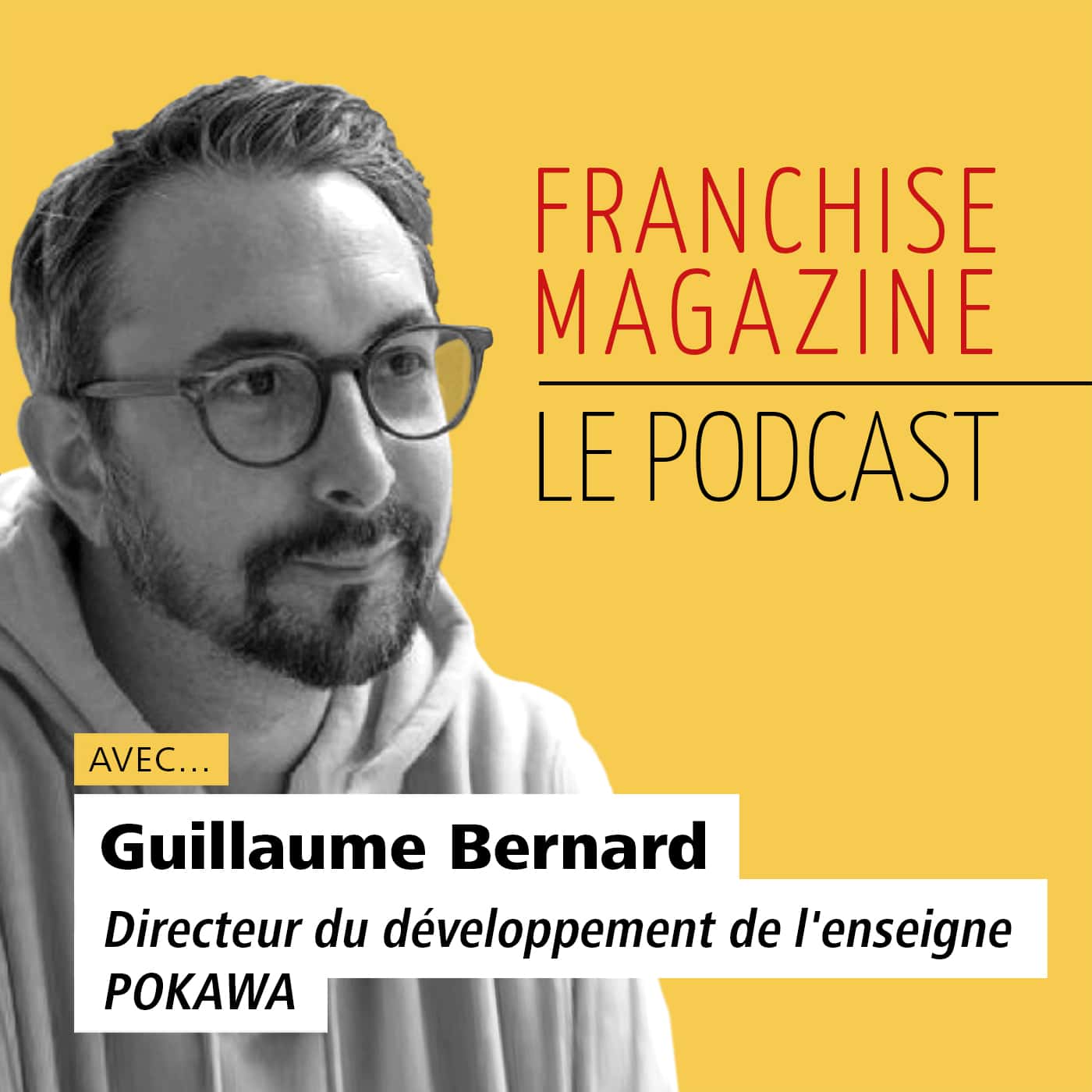 Guillaume Bernard, Directeur du développement Pokawa