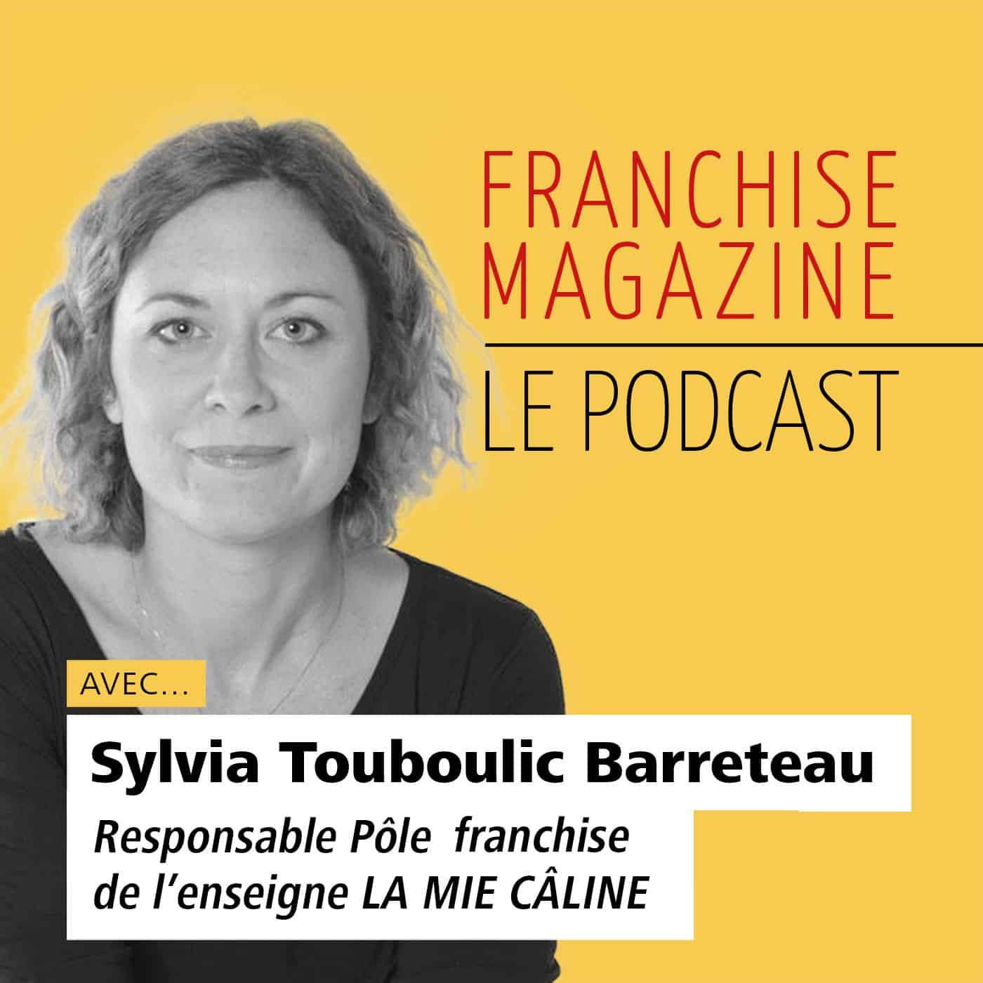 Sylvia Touboulic Barreteau, Responsable Pôle Franchise, La Mie Câline