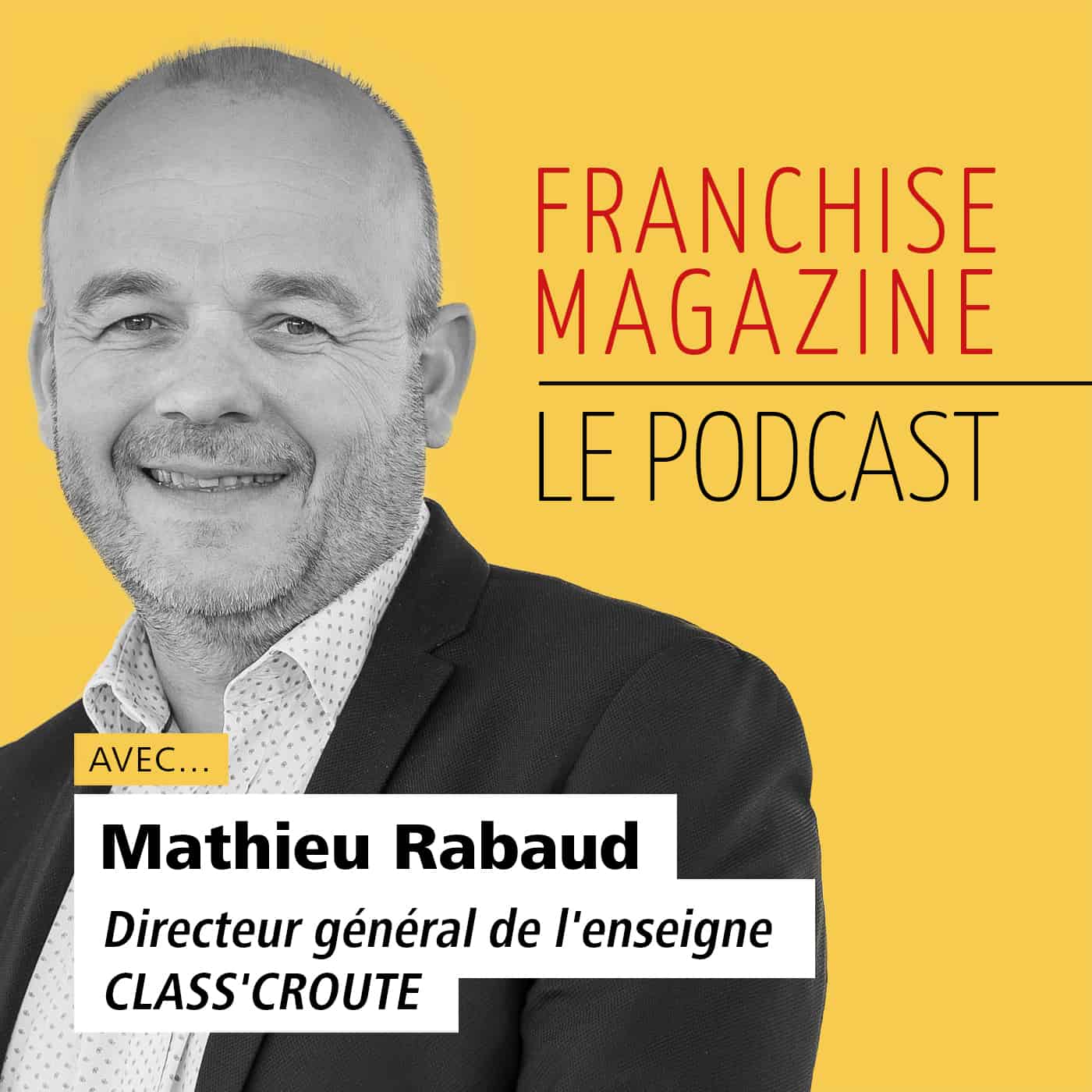 Mathieu Rabaud, Directeur général, Class&rsquo;croute