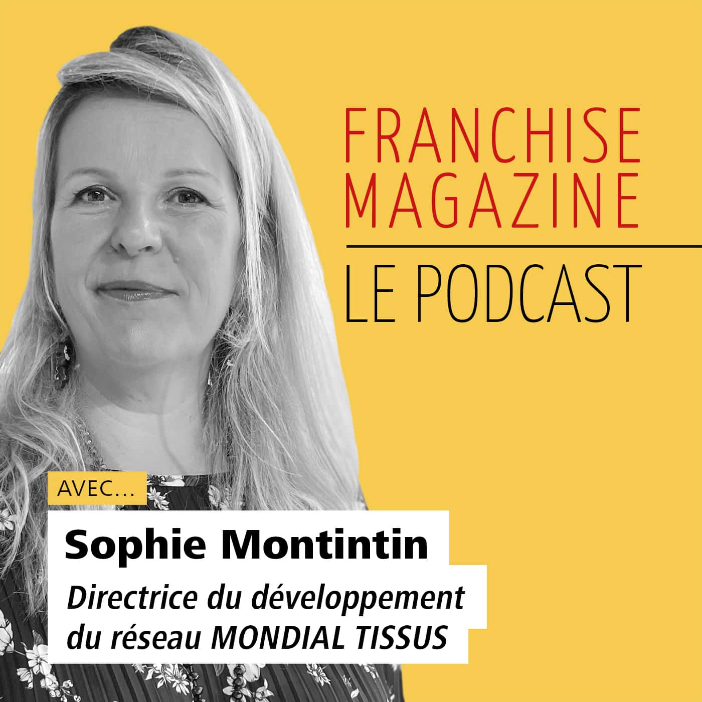 Sophie Montintin, Directrice du développement, Mondial Tissus