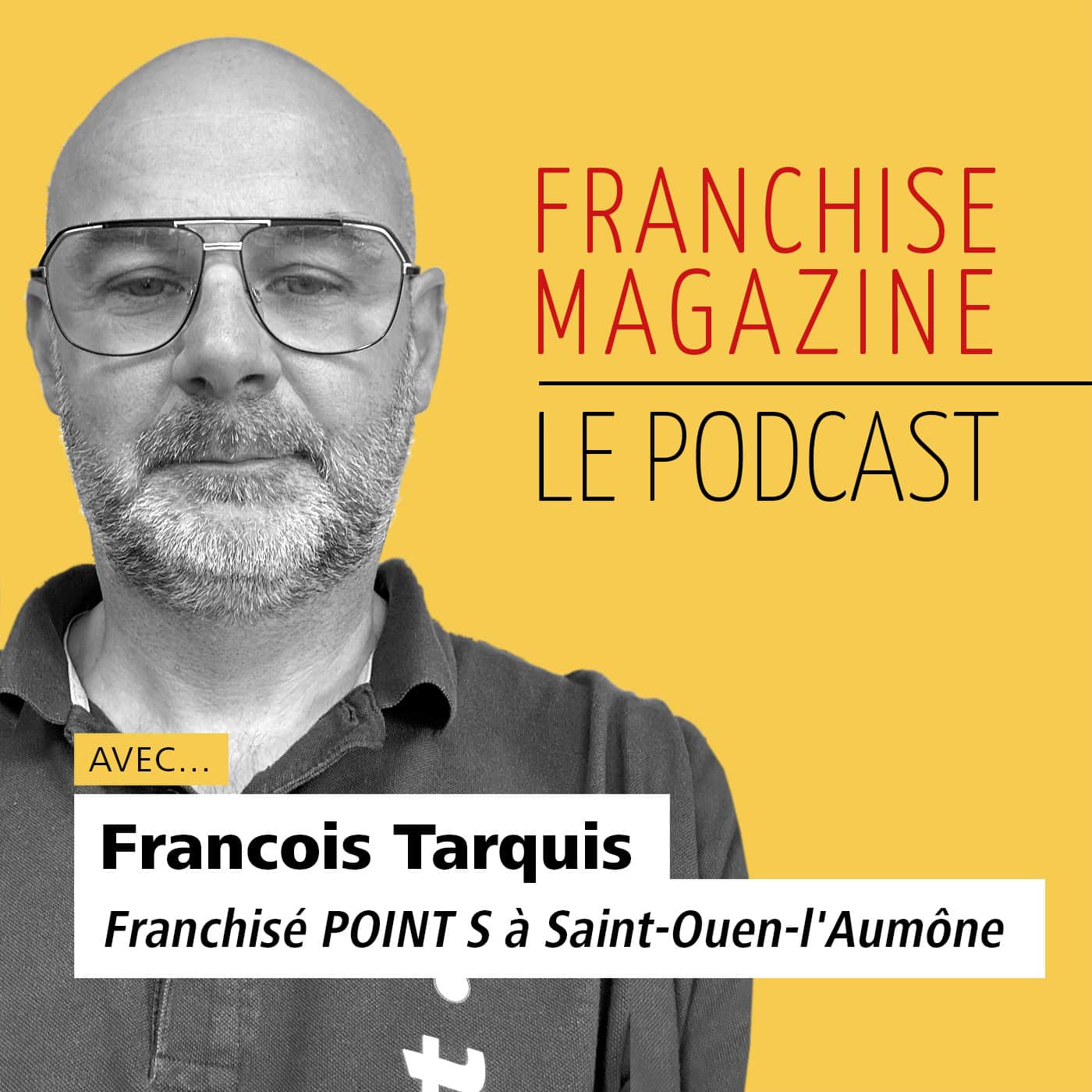 François Tarquis, Franchisé, Point S