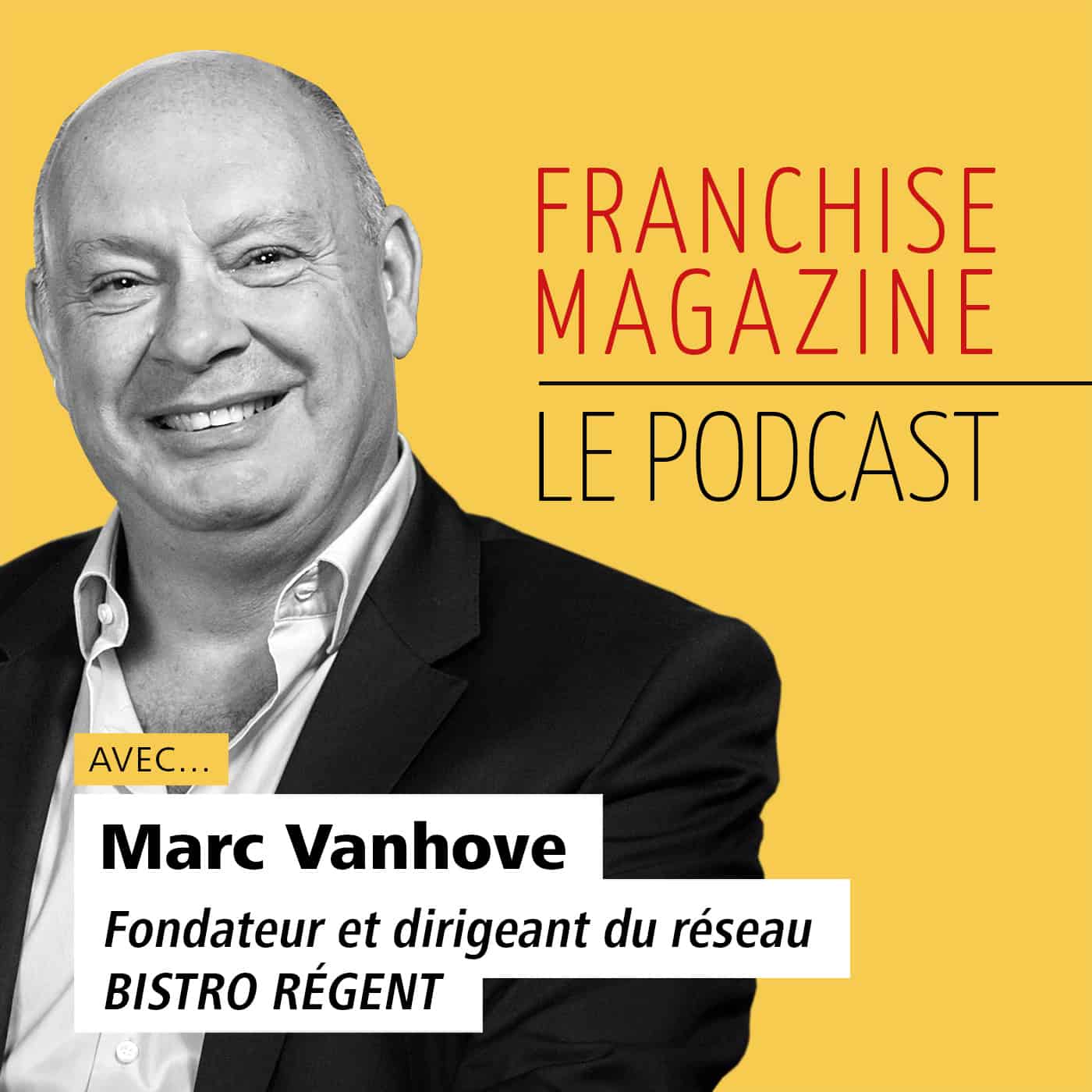 Marc Vanhove, Fondateur et dirigeant, Bistro Régent