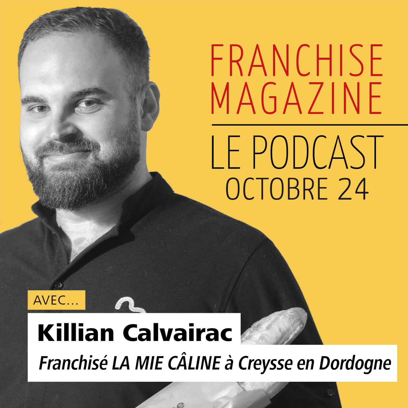 Killian Calvairac, Franchisé, La Mie Câline