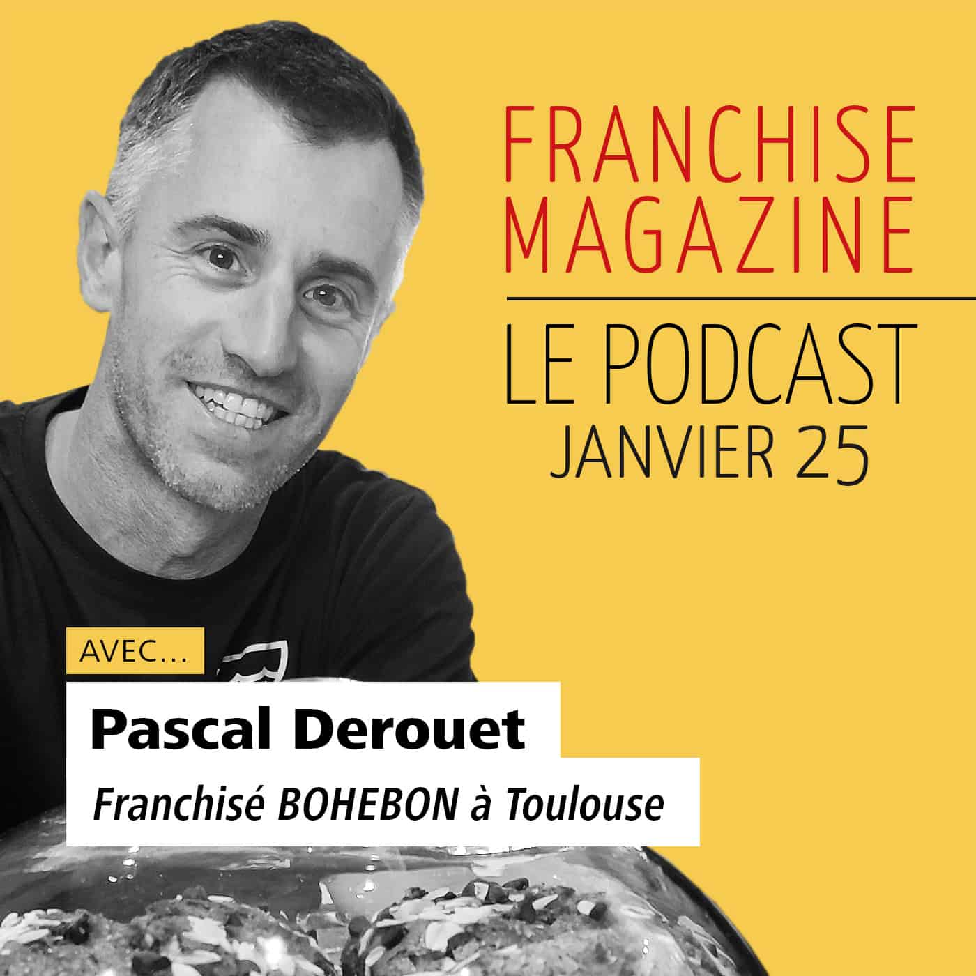 Pascal Derouet, Franchisé, Bohébon