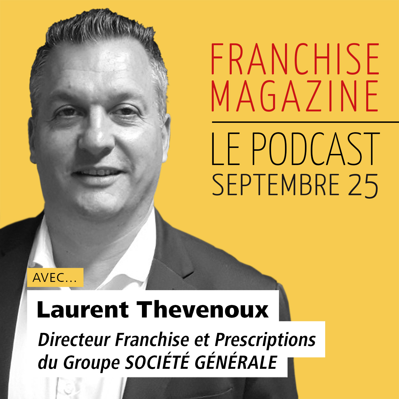 Laurent Thevenoux, Directeur Franchise et Prescriptions, Groupe Société Générale
