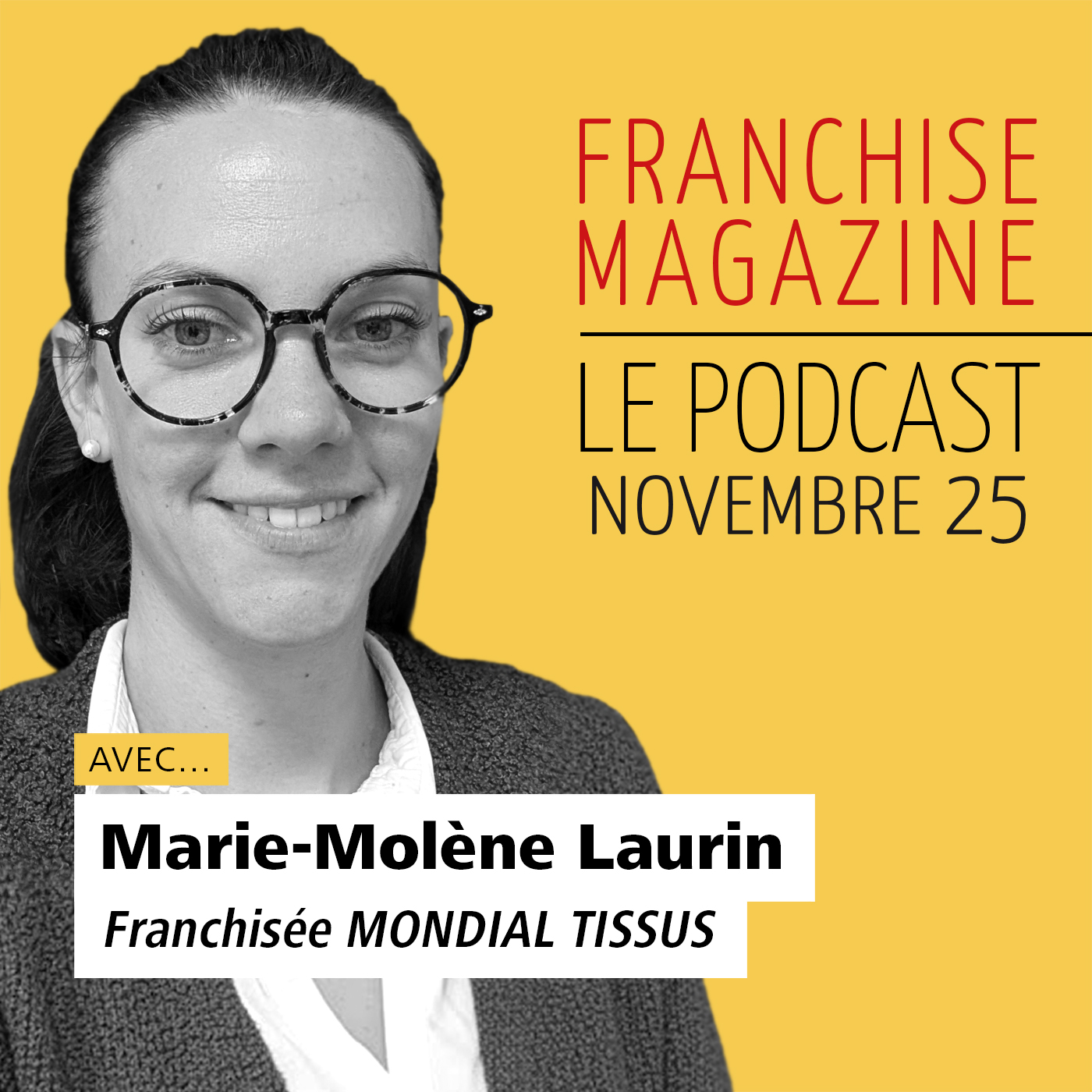 Marie-Molène Laurin, Franchisée, Mondial Tissus