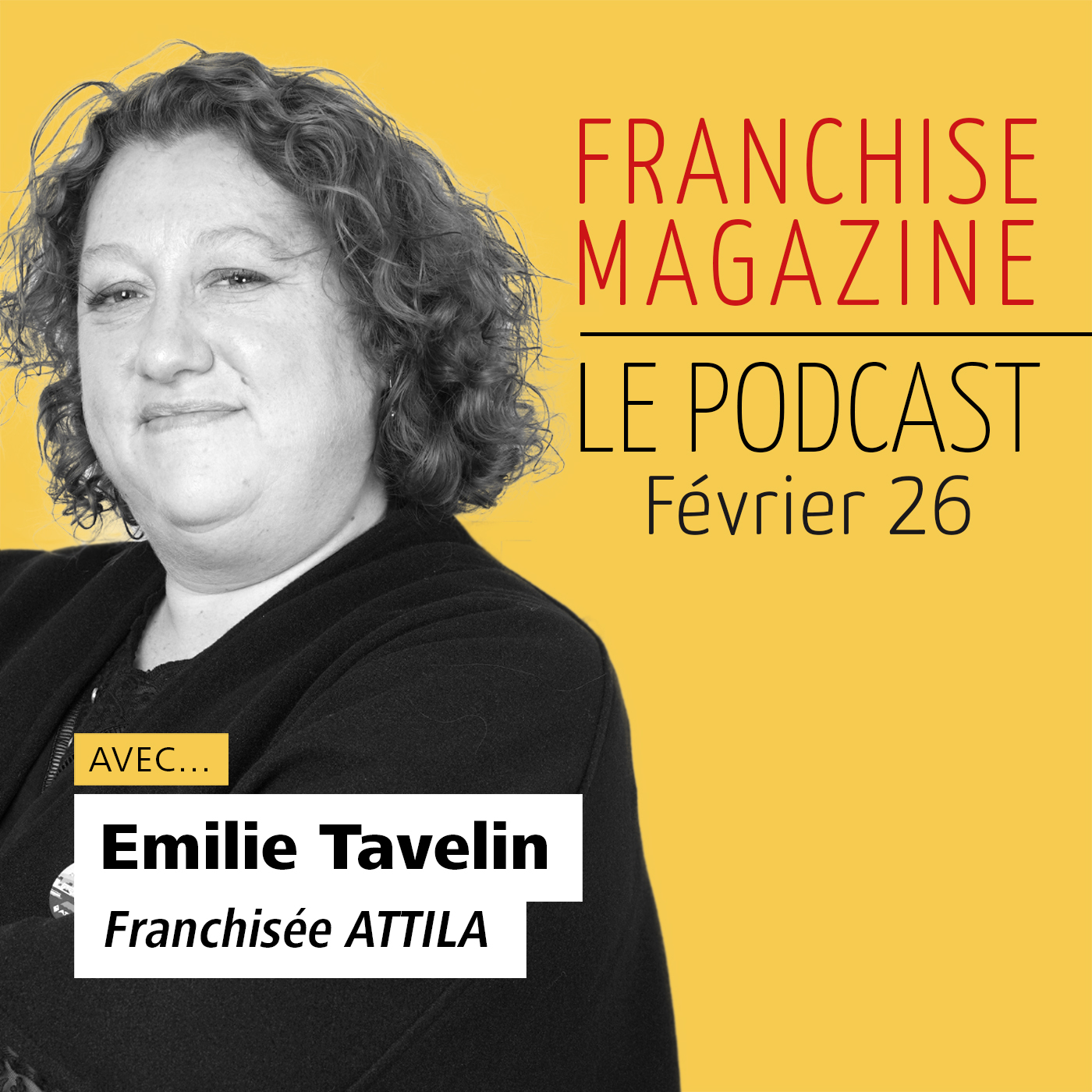 Emilie Tavelin, Franchisée, Attila