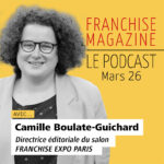 Camille Boulate-Guichard, Directrice éditoriale de Franchise Expo Paris (14-16 mars 2026)
