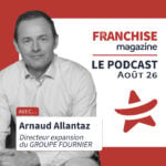 Arnaud Allantaz, Directeur expansion, Groupe Fournier