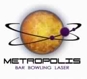 METROPOLIS – BOWLING – LASER