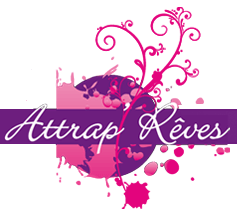 ATTRAP&rsquo;REVES