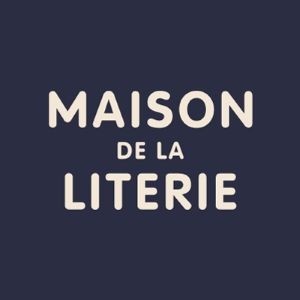 MAISON DE LA LITERIE