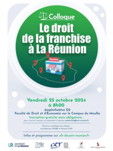 Colloque sur le « Droit de la franchise à la Réunion », le 25 octobre 2024