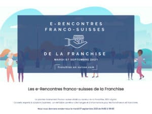 Rencontres Franco-Suisses de la Franchise du 7 septembre 2021